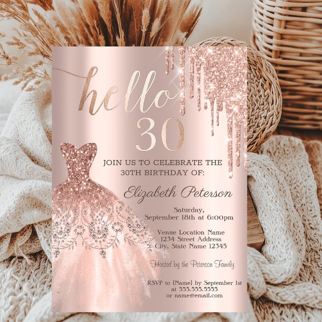Chic Glitter Drips Dress Rose Gold 30th Birthday  Invitation (Creator Uploaded)