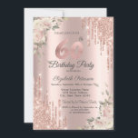 Chic Glitter Drips,Flowers Rose Gold 60th Birthday Invitation<br><div class="desc">A modern,  chic,  and glamourous with glitter drips,  and flowers on a rose gold background.</div>