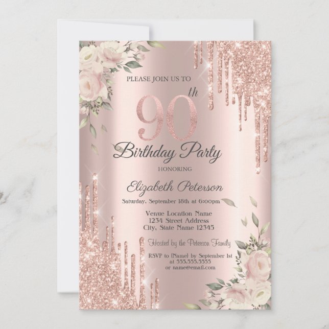 Chic Glitter Drips,Flowers Rose Gold 90th Birthday Invitation (Front)