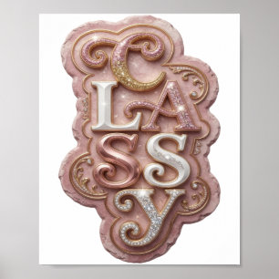 Chic Gold CLASSY Quote Design Poster
