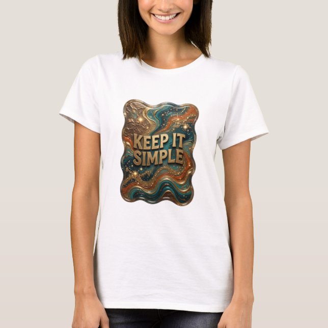 Chic Gold KEEP IT SIMPLE Quote Shirt (Front)