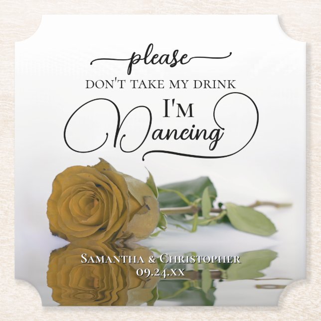 Chic Gold Ochre Rose Don't Take My Drink Wedding Paper Coaster (Front)