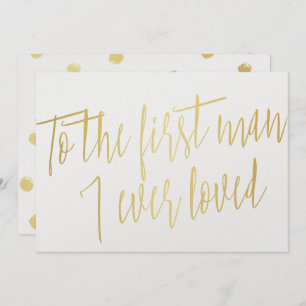 Chic Gold "To the first man I ever loved" Invitation