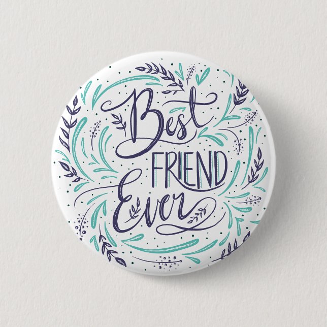 Chic Hand Lettered Best Friend Ever Typography 2 Inch Round Button (Front)