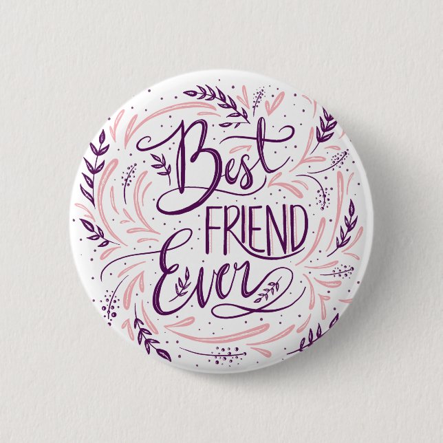 Chic Hand Lettered Best Friend Ever Typography 2 Inch Round Button (Front)