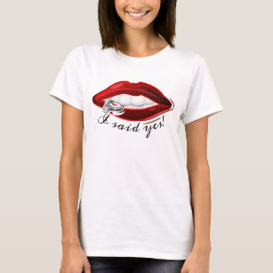Chic I Said Yes Engagement Ring Hot Red Lips T-Shirt