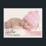 Chic Introduction Birth Announcement - Pink Postcard<br><div class="desc">Sweet and full of charm,  this modern photo birth announcement is the perfect way to introduce the newest member of your family. Personalize the rear side of the postcard with your return address for easy mailing. Custom colour available upon request.</div>