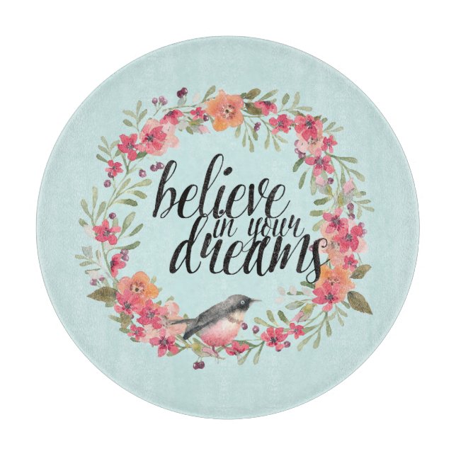 Chic Mint Believe in Your Dreams Bird Pink Floral  Cutting Board (Front)
