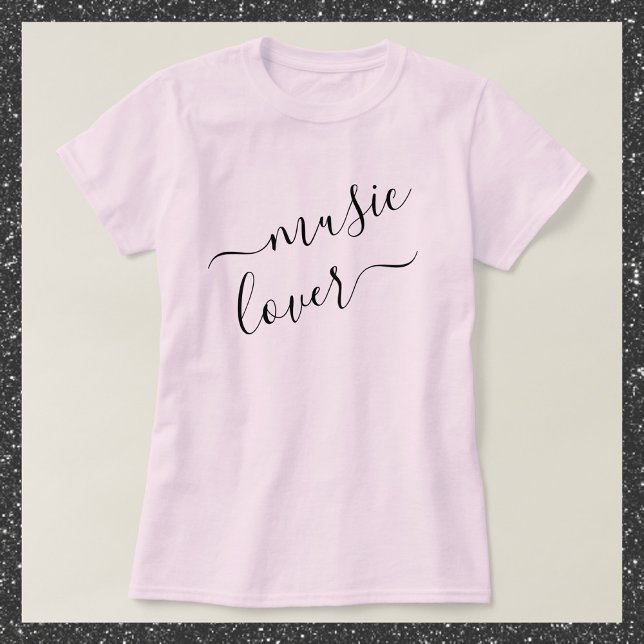 Chic Music Lover Black Script T-Shirt (Creator Uploaded)
