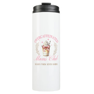 Chic Overcaffeinated Mom's Club Mothers Day Coffee Thermal Tumbler