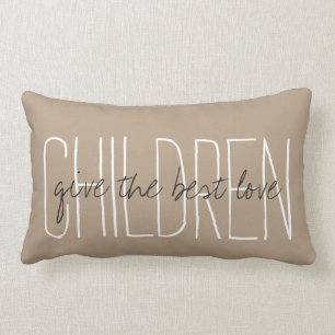 CHIC PILLOW_"CHILDREN"...give the best love.." Lumbar Pillow