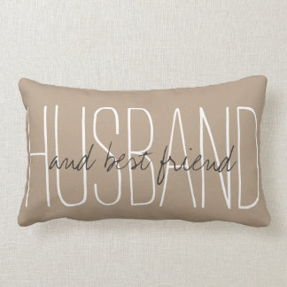 CHIC PILLOW_"HUSBAND...and best friend" ON ALMOND Lumbar Pillow