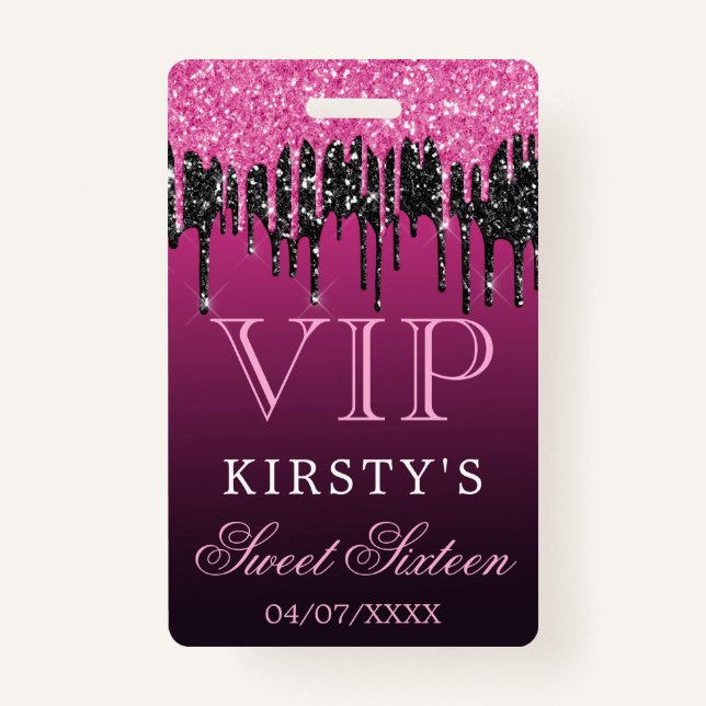 Chic Pink Black Dripping Glitter Sweet Sixteen VIP Badge (Front)