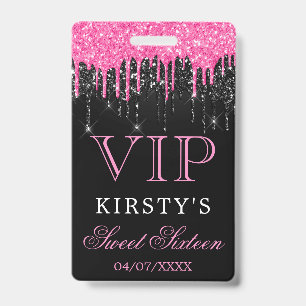Chic Pink Black Dripping Glitter Sweet Sixteen VIP Badge