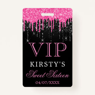 Chic Pink Black Dripping Glitter Sweet Sixteen VIP Badge