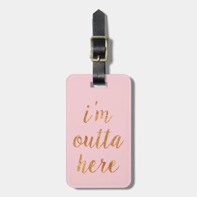 Chic Pink I'm Outta Here Luggage Tag (Front Vertical)