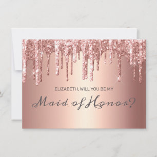 Chic Rose Gold Dripping Glitter Maid of Honour Invitation