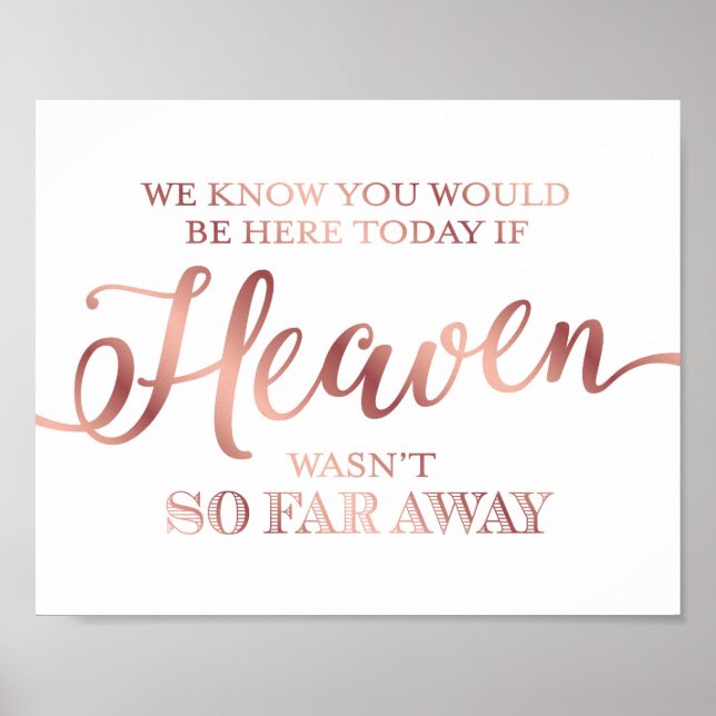 Chic Rose Gold IF HEAVEN WASN'T SO FAR AWAY Print (Front)