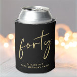 Chic Script 40th Birthday Party Can Cooler<br><div class="desc">Fun black can coolers for her 40th birthday party featuring "forty" in a chic gold script and her name in modern lettering.</div>
