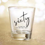 Chic Script 60th Birthday Party Shot Glass<br><div class="desc">Fun shot glass for your 60th birthday party featuring "sixty" showcased in a chic script and your name.</div>