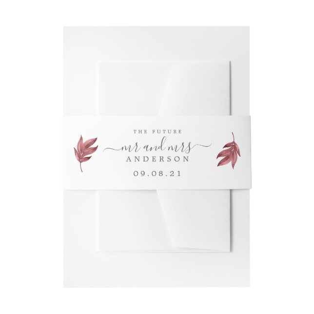 Chic Script Future Mr Mrs Burgundy Leaf Wedding Invitation Belly Band (Front Example)