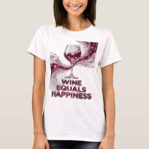 Chic Silver WINE EQUALS HAPPINESS Custom Design T-Shirt