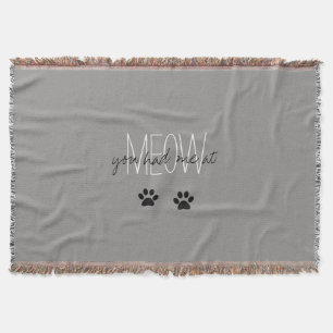 CHIC THROW_"YOU HAD ME AT MEOW" THROW BLANKET