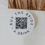 Chic Typography Buy The Bride A Drink QR Code 3 Inch Round Button<br><div class="desc">This chic typography buy the bride a drink QR code pin is perfect for a simple bachelorette party or bridal shower. The simple design features classic minimalist black and white typography with a rustic boho feel. Customizable in any colour.</div>