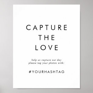 Chic Typography Capture The Love Wedding Hashtag Poster