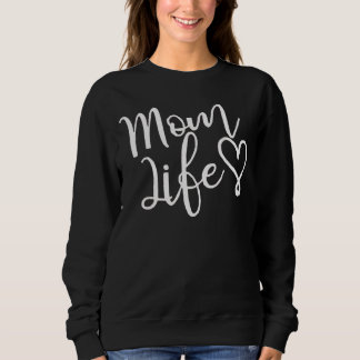 Chic White Script Mom Life Heart Sweatshirt
