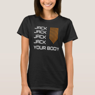 Chicago Acid House Dj History Jack Your Body Techn T-Shirt