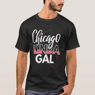 Chicago Kinda Gal Skyline Chicago Pride Design T-Shirt