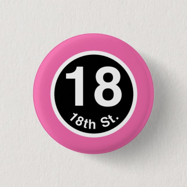 Chicago L 18th St. Pink Line 1 Inch Round Button (Front)