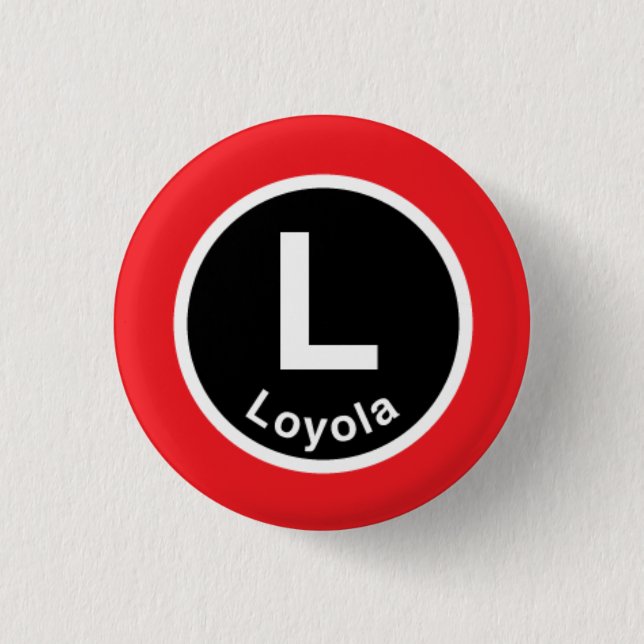 Chicago L Loyola Red Line 1 Inch Round Button (Front)