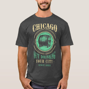 Chicago Outdrinking Since 1833 Illinois Craft Beer T-Shirt