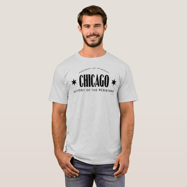 Chicago Outpost of the Resistance Haymarket T-Shirt (Front Full)
