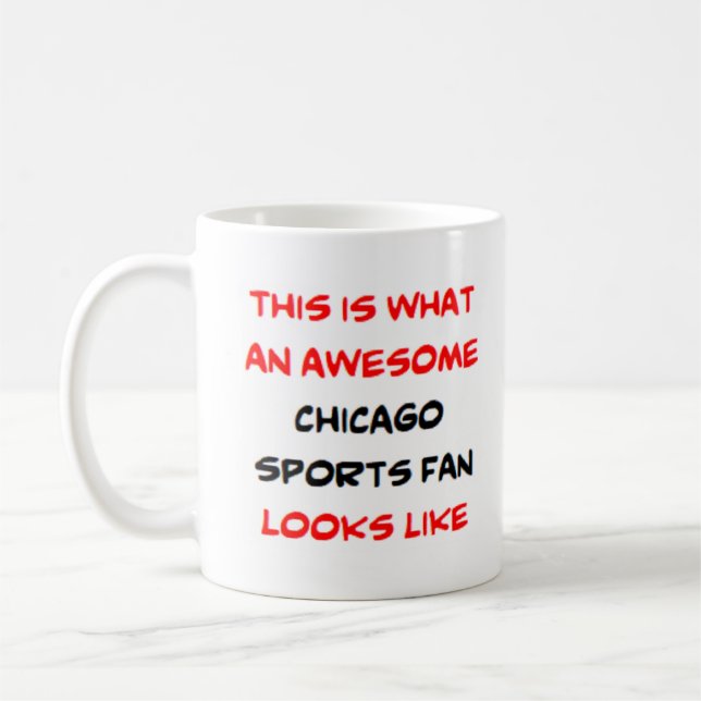 chicago sports fan, awesome coffee mug (Left)
