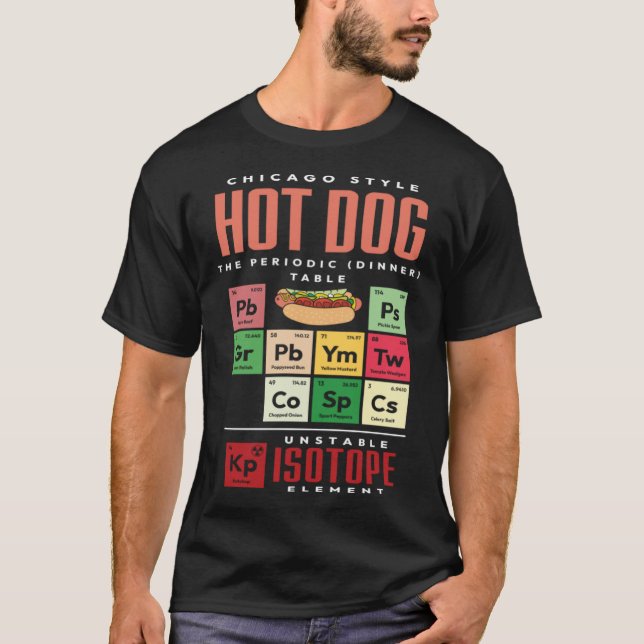 Chicago Style Hot Dog Periodic Dinner Table of Ele T-Shirt (Front)