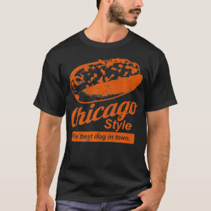 Chicago Style The Best Dog in Town Hot Dog T-Shirt