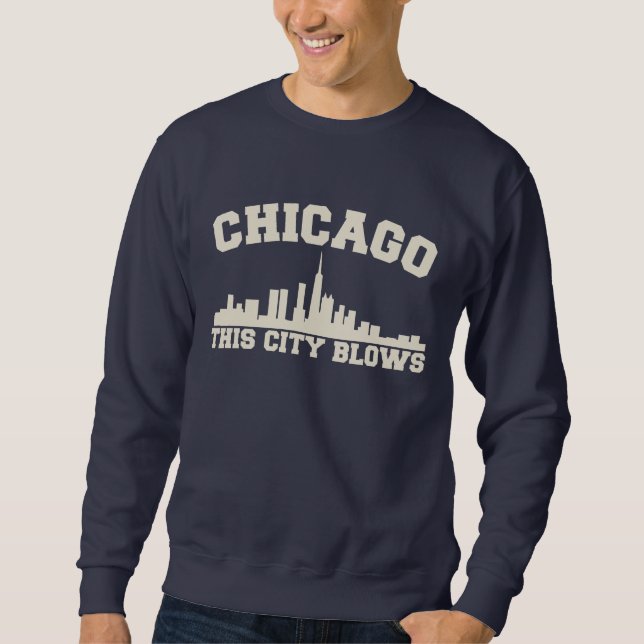 Chicago: This City Blows Sweatshirt (Front)