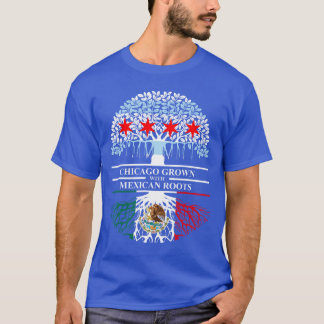 Chicagoan Grown Meican Roots Chicago Flag Meico gi T-Shirt