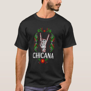 Chicana Mexican American Chicana Latina T-Shirt