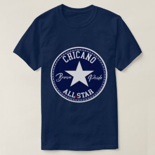 Chicano all star Brown Pride shirt tshirt