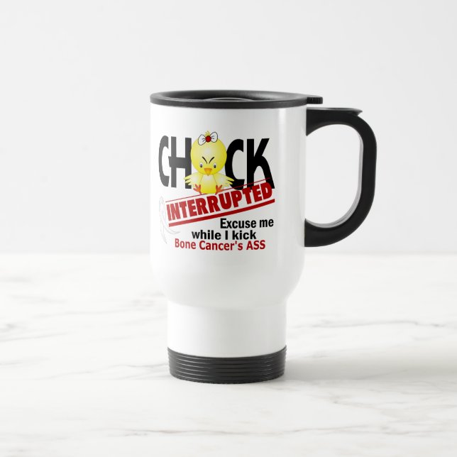 Chick Interrupted 2 Bone Cancer Travel Mug (Right)