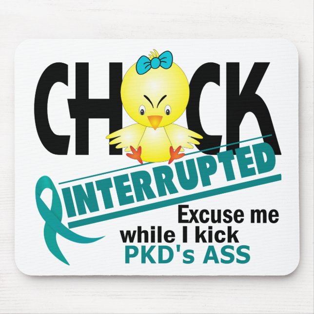 Chick Interrupted 2 PKD Mouse Pad (Front)