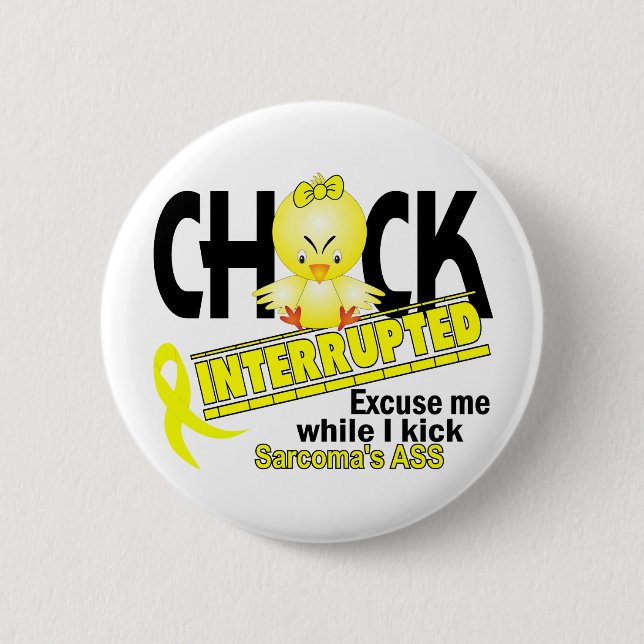 Chick Interrupted 2 Sarcoma Inch Round Button (Front)