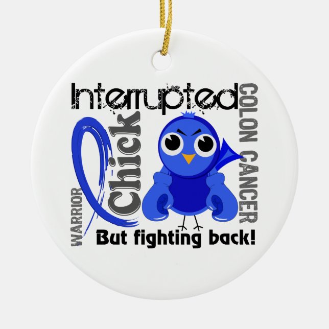 Chick Interrupted 3 Colon Cancer Ceramic Ornament (Front)