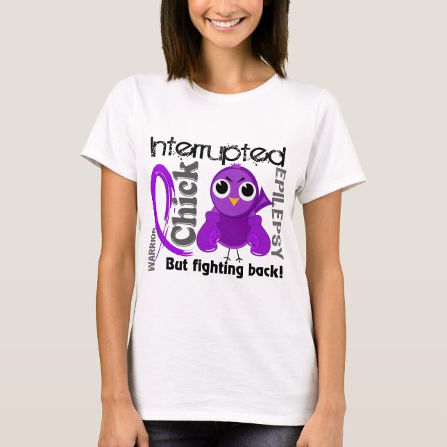 Chick Interrupted 3 Epilepsy T-Shirt (Front)