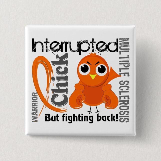 Chick Interrupted 3 Multiple Sclerosis MS 2 Inch Square Button (Front)