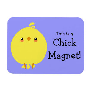 Chick Magnet